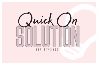 Quick on Solution: A Font Duo That Elevates Campaign Design